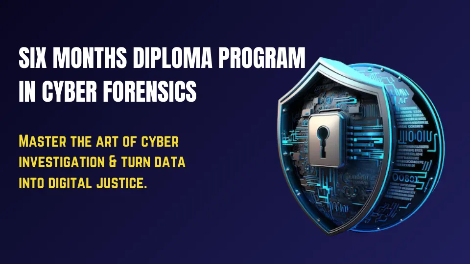 Six Months Certification in Cyber Forensics